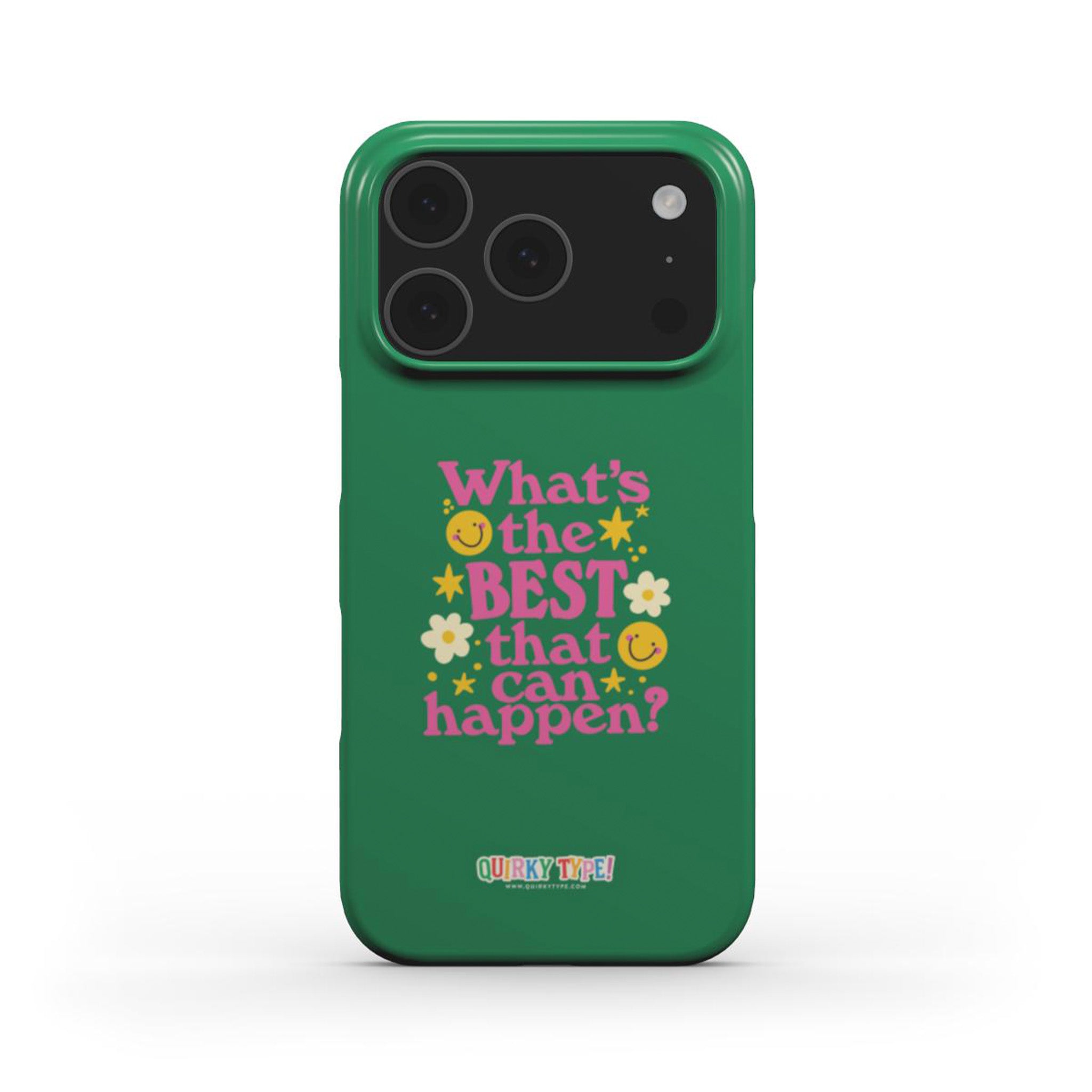 Whats The Best That Can Happen (Snap Phone Case)