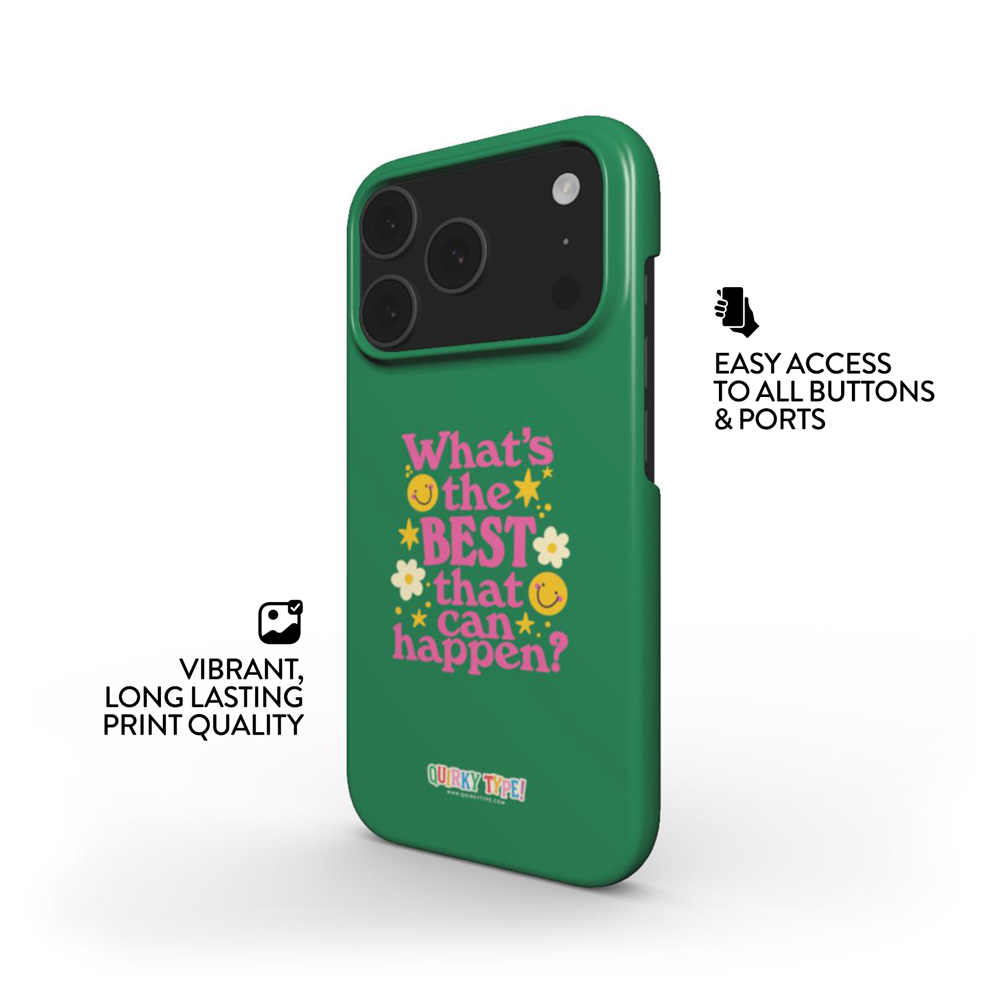 Whats The Best That Can Happen (Snap Phone Case)