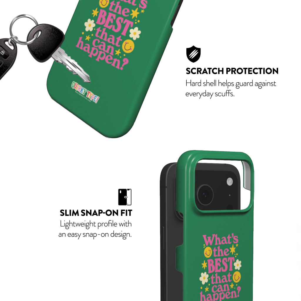 Whats The Best That Can Happen (Snap Phone Case)